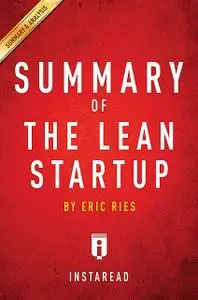 «Summary of The Lean Startup» by Instaread