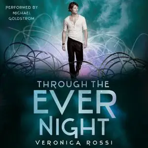 Veronica Rossi - Under the Never Sky - Book 2 - Through The Ever Night