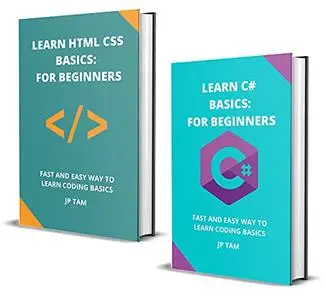 Learn C# And Html Css Basics: For Beginners: Fast And Easy Way To Learn Coding Basics