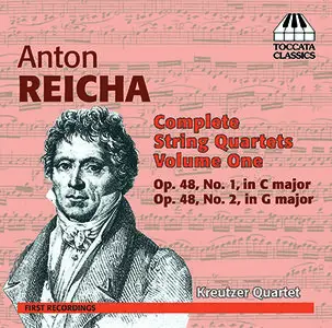 Anton Reicha - Kreutzer Quartet - Complete String Quartets, Vol. 1 (2013,Toccata Classics # TOCC 0022)