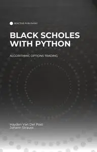 Black Scholes with Python: A Guide to Algorithmic Options Trading