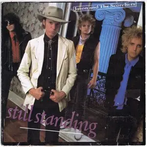 Jason and The Scorchers - Still Standing (1986)