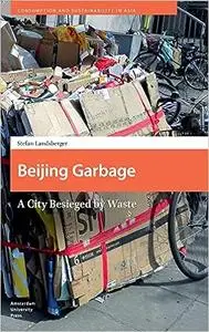 Beijing Garbage: A City Besieged by Waste