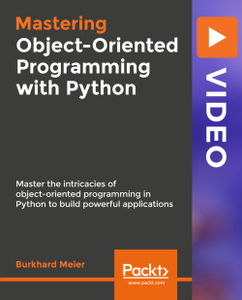 Mastering Object-Oriented Programming with Python