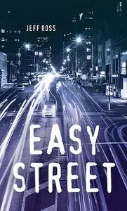 «Easy Street» by Jeff Ross