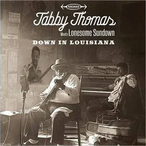 Tabby Thomas - Down In Louisiana: Tabby Thomas Meets Lonesome Sundown (2017)