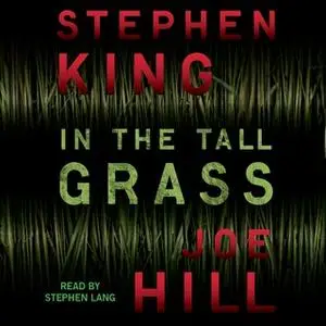 «In the Tall Grass» by Stephen King,Joe Hill