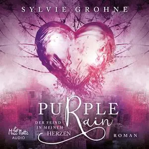 «Purple Rain: Der Feind in meinem Herzen» by Sylvie Grohne