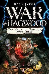 «War in Hagwood» by Robin Jarvis