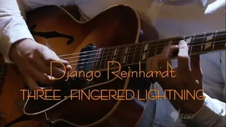 Django Reinhardt: Three-Fingered Lightning