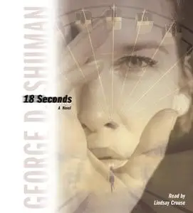 «18 Seconds» by George D. Shuman