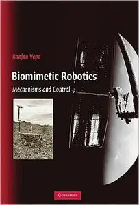 Biomimetic Robotics: Mechanisms and Control