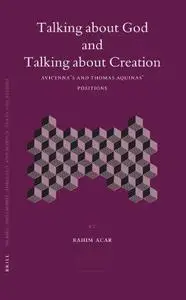 Talking about God and Talking about Creation: Avicenna's and Thomas Aquinas' positions