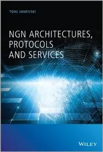 NGN Architectures, Protocols and Services (repost)