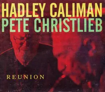 Hadley Caliman & Pete Christlieb - Reunion (2010) {Origin}