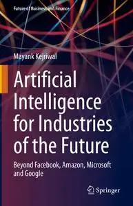 Artificial Intelligence for Industries of the Future: Beyond Facebook, Amazon, Microsoft and Google