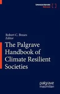 The Palgrave Handbook of Climate Resilient Societies (Repost)