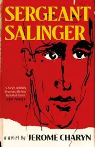«Sergeant Salinger» by Jerome Charyn