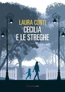 Laura Conti - Cecilia e le streghe