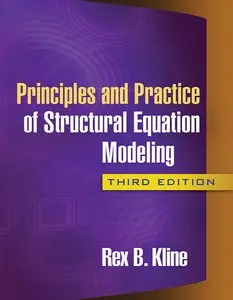 Principles and Practice of Structural Equation Modeling, Third Edition (repost)