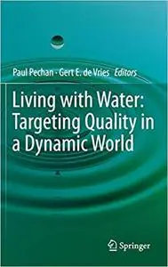 Living with Water: Targeting Quality in a Dynamic World