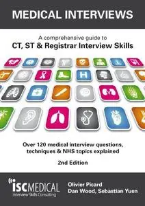 Medical Interviews: A comprehensive guide to CT, ST & Registrar Interview Skills