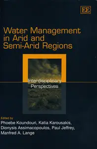 Water Management in Arid And Semi-Arid Regions: Interdisciplinary Perspectives  