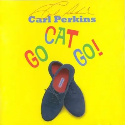 Carl Perkins  -  Go Cat Go! (1996)