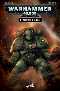 Warhammer 40000 - Série 2 - Tome 1 - Volonté D'acier