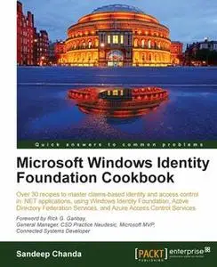 «Microsoft Windows Identity Foundation Cookbook» by Sandeep Chanda