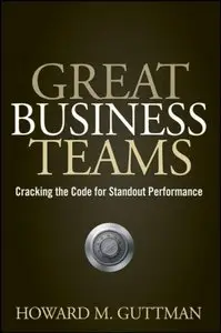 Great Business Teams: Cracking the Code for Standout Performance