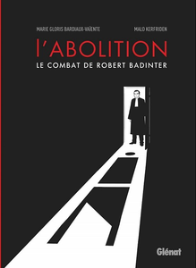 L'Abolition - Le Combat de Robert Badinter