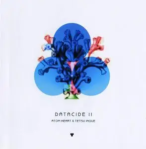 Atom Heart & Tetsu Inoue - Datacide II (1994) [Reissue 2010]