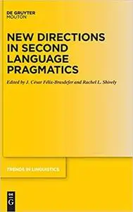 New Directions in Second Language Pragmatics