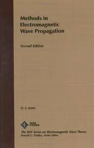 Methods in Electromagnetic Wave Propagation, 2nd Edition (repost)