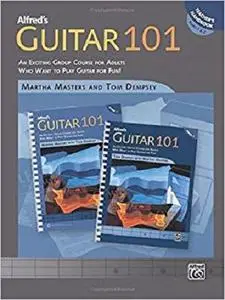 Alfred's Guitar 101, Bk 1 & 2: An Exciting Group Course for Adults Who Want to Play Guitar for Fun! (Teacher's Handbook)