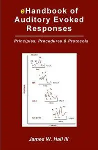 eHandbook of Auditory Evoked Responses: Principles, Procedures & Protocols