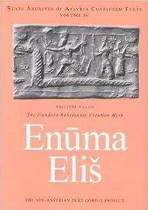 The Standard Babylonian Creation Myth Enuma Elis