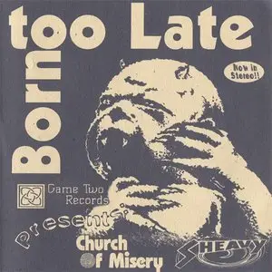 Church Of Misery/sHeavy - Born Too Late (1996) (Split CD)