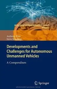 Developments and Challenges for Autonomous Unmanned Vehicles: A Compendium [Repost]