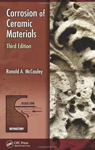 Corrosion of Ceramic Materials, Third Edition (repost)