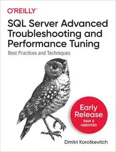 SQL Server Advanced Troubleshooting and Performance Tuning