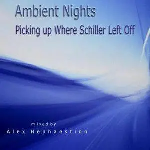 Hephaestion's Ambient Nights -  Picking Up Where Schiller Left Off (2005)