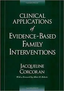 Clinical Applications of Evidence-Based Family Interventions (Repost)