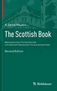 The Scottish Book: Mathematics from The Scottish Café, with Selected Problems from The New Scottish Book