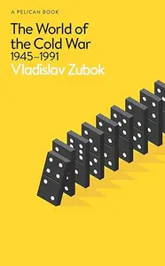 The World of the Cold War: 1945-1991