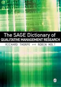 The SAGE Dictionary of Qualitative Management Research