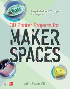 3D Printer Projects for Makerspaces