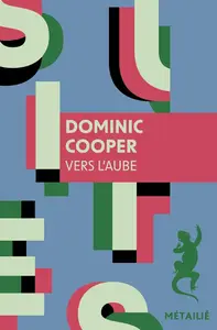 Dominic Cooper, "Vers l'aube"
