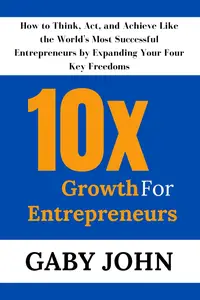 10x Growth for Entrepreneurs